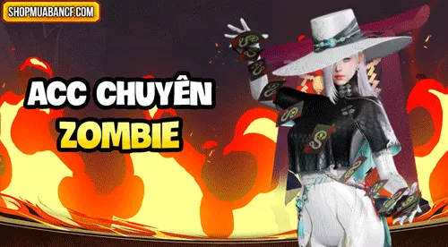 ACC CHUYÊN ZOMBIE